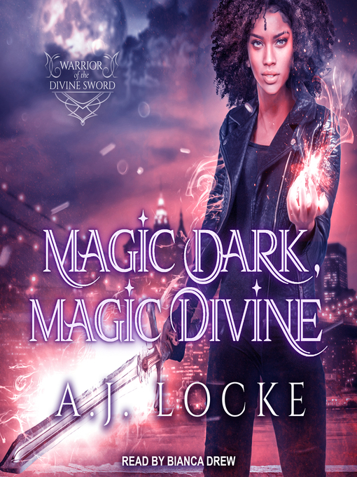 Title details for Magic Dark, Magic Divine by A.J. Locke - Available